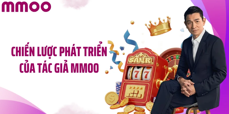 Chiến lược phát triển của tác giả MMOO