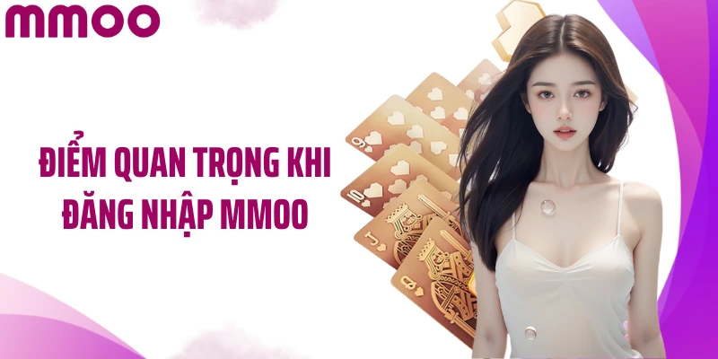 Điểm quan trọng khi đăng nhập MMOO