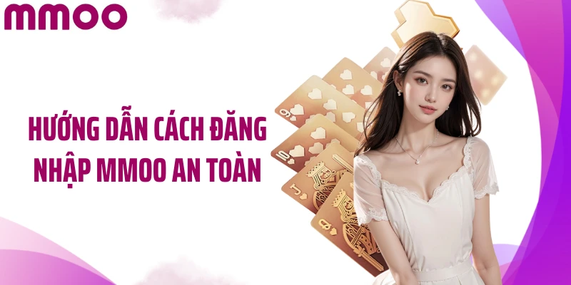 Hướng dẫn cách đăng nhập MMOO an toàn