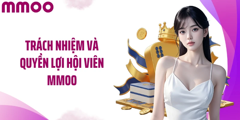 Trách nhiệm và quyền lợi hội viên MMOO