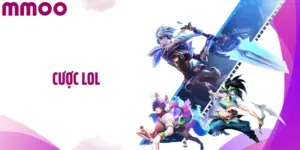 Cược LOL Tại MMOO: Tham Gia Đặt Kèo Nhiều Trận Đấu Thú Vị