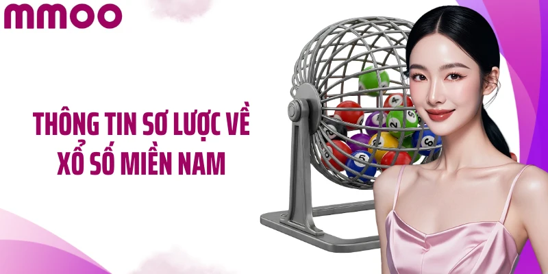 Thông tin sơ lược về xổ số miền Nam